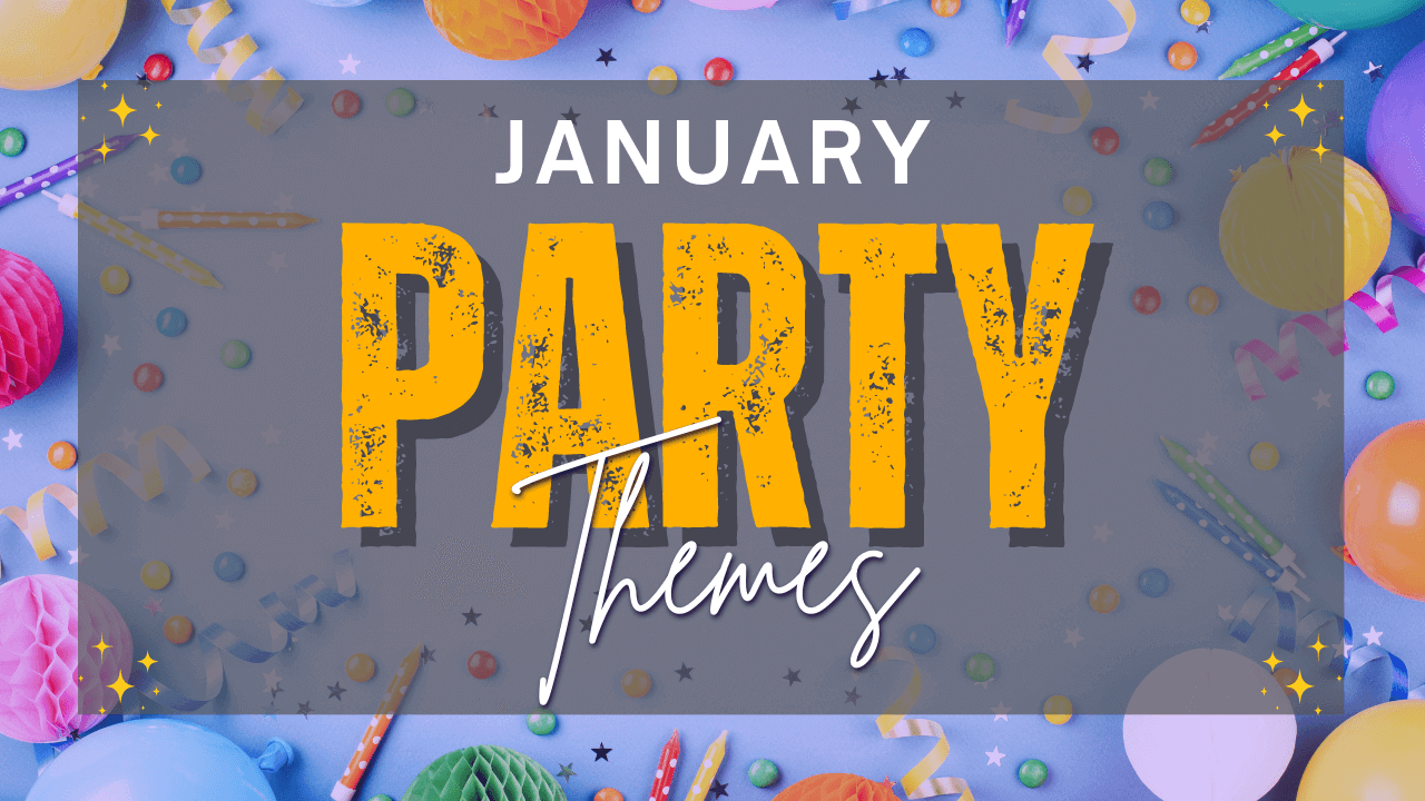 Easy and Festive January Party Themes Ideas